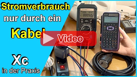 Video-Vorschau: Stromverbrauch nur durch Kabel - Kapazitiver Blindwiderstand Xc in der Praxis